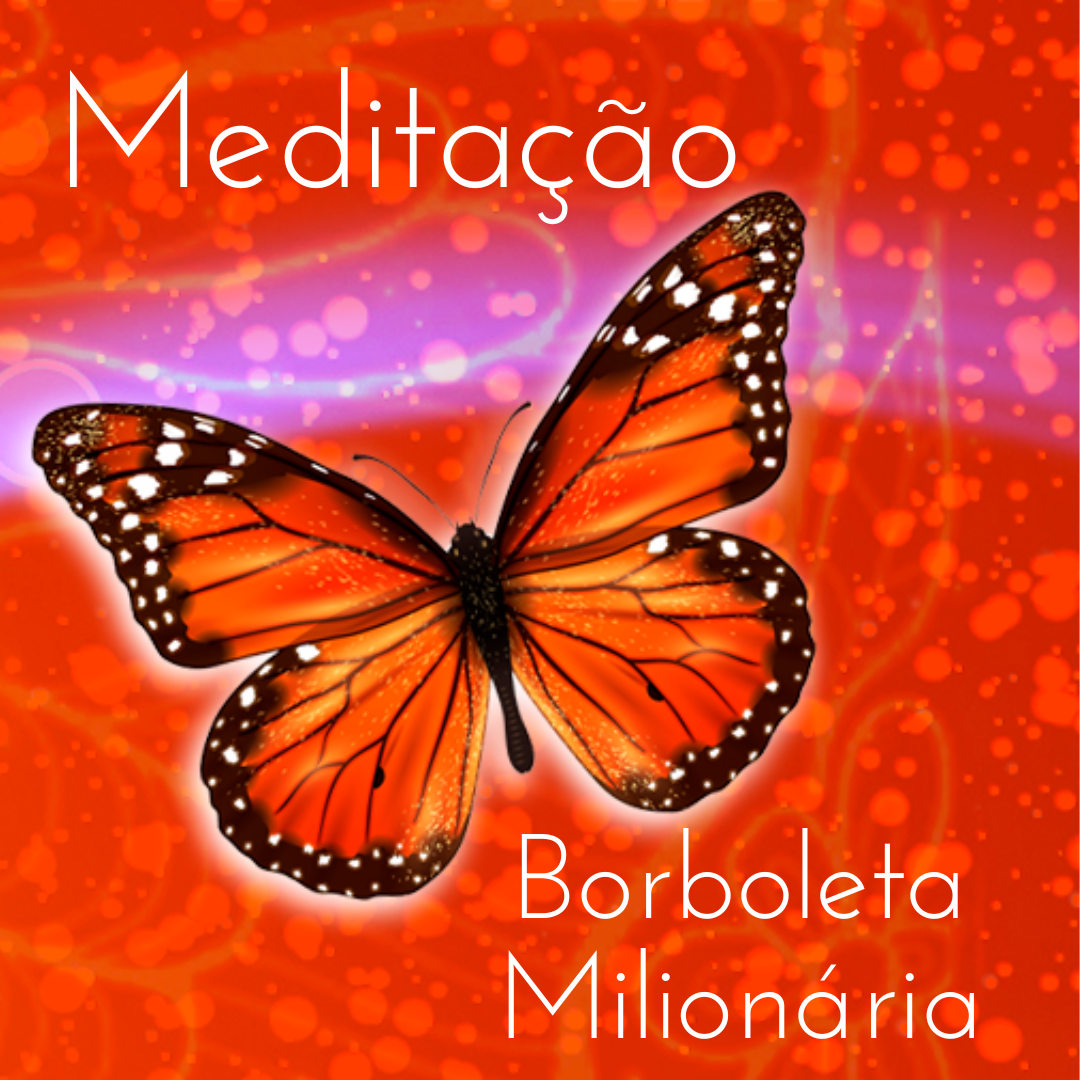 Meditação Borboleta Milionária Chaline Grazik.png